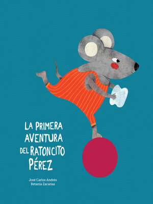 cover image of La primera aventura del Ratoncito Pérez